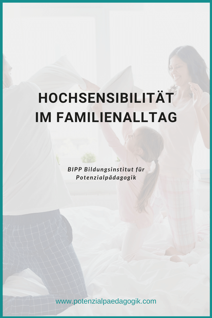 Hochsensitivität im Familienalltag Hochsensitivität im Familienalltag