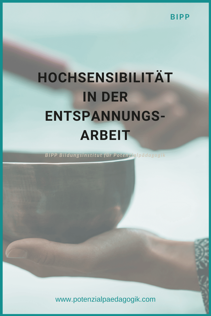 Hochsensibilität in der Entspannungsarbeit Hochsensibilität in der Entspannungsarbeit
