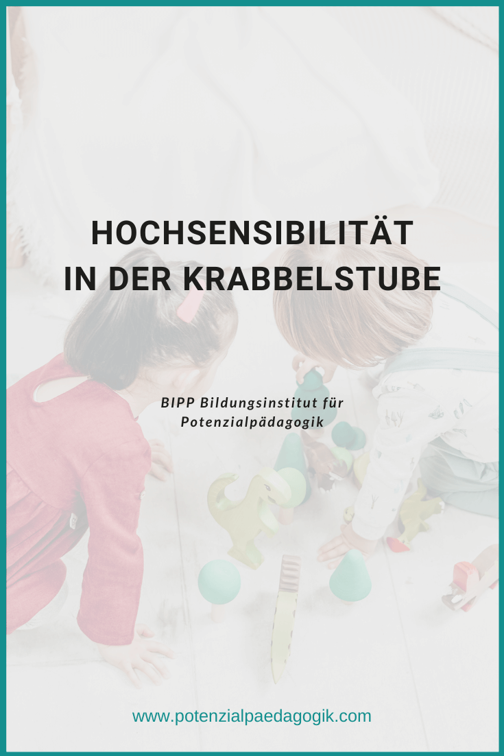 Hochsensibilität in der Krabbelstube