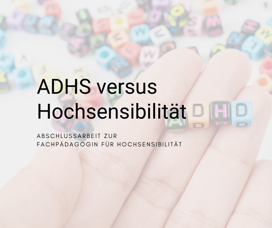 Abschlussarbeit ADHS versus Hochsensibilität
