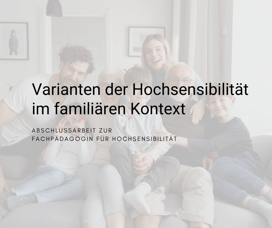 Abschlussarbeit Varianten der Hochsensibilität im familiären Kontext